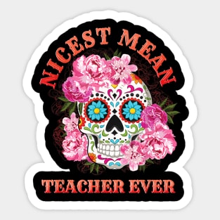 Nicest Mean Teacher Ever Skull Flower Sticker